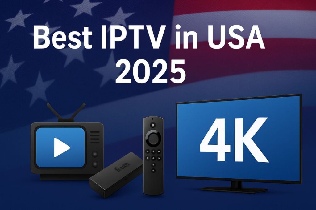 Best IPTV in USA 2025