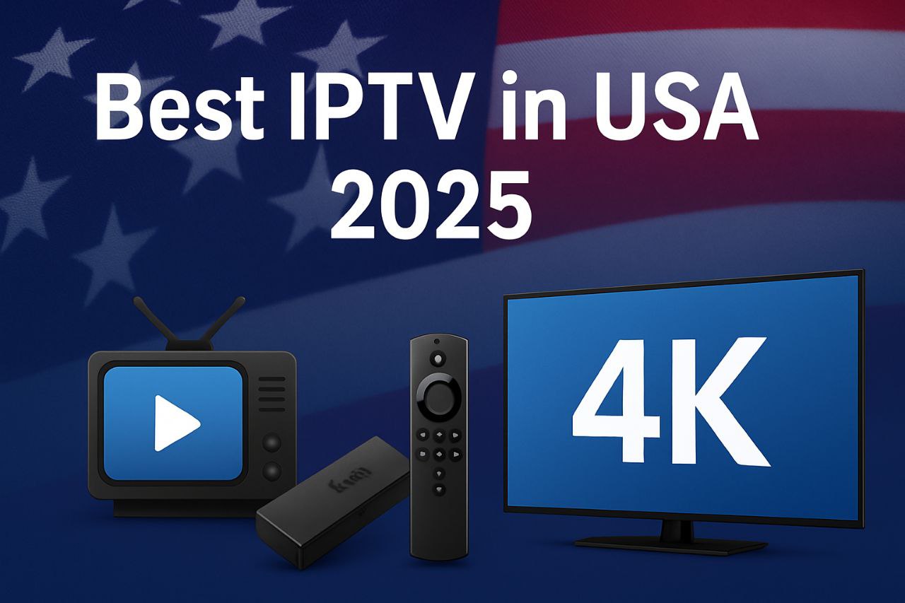 Best IPTV in USA 2025